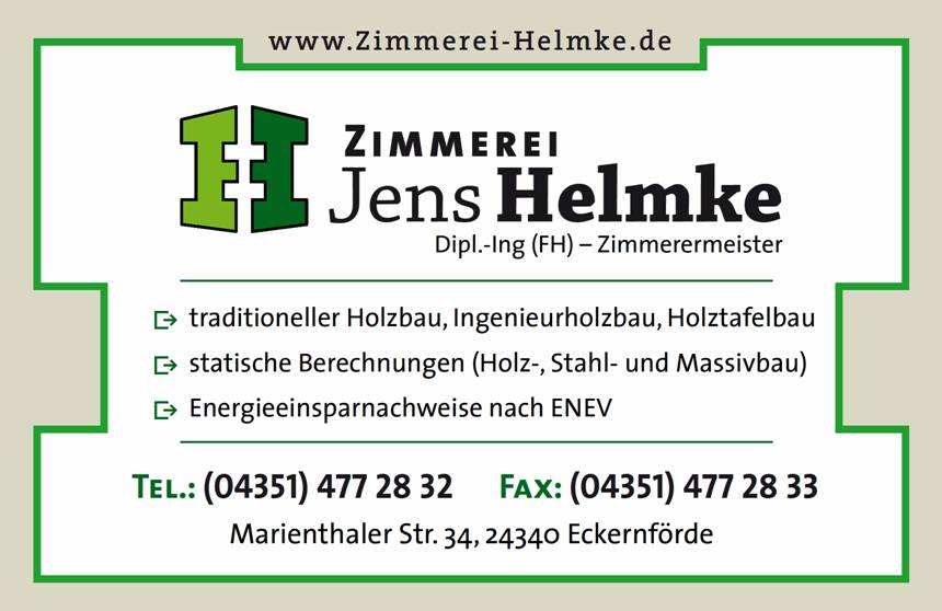 Zimmerei Jens Helmke - Zimmerermeister fr traditionellen Holzbau, Ingenieurholzbau, Holztafelbau, statische Berechnungen und Energieeinsparnachweis ENEV. 24340 Eckernfrde, Marienthaler Str. 34